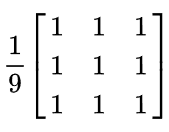 3 x 3 1's Kernel